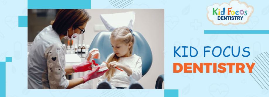 Kid Focus Dentistry Cover Image
