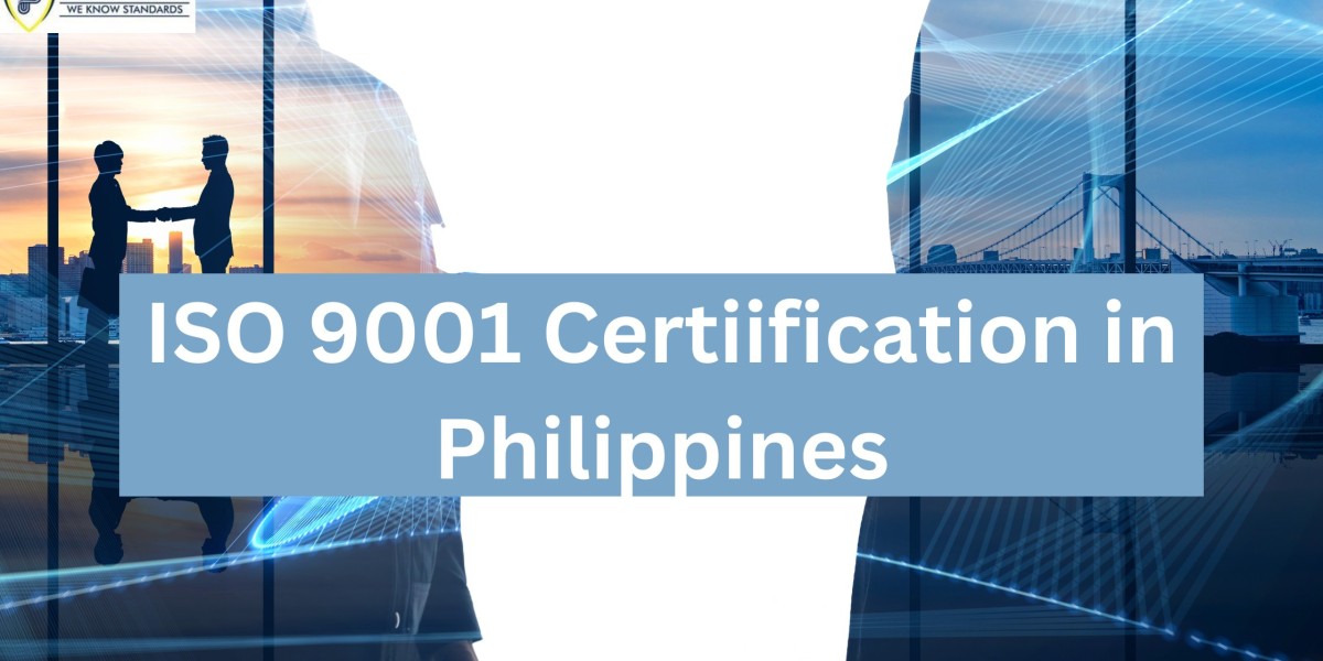 Why ISO 9001 Certification in Philippines Is Needed