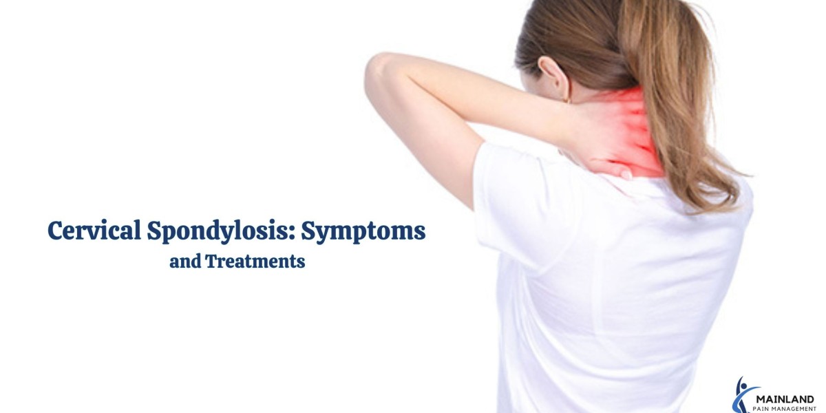 Cervical Spondylosis: Symptoms and Treatments