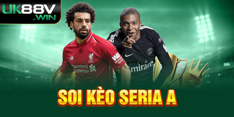 Soi kèo Serie A mang đến xu hướng cá cược bóng đá hiện nay