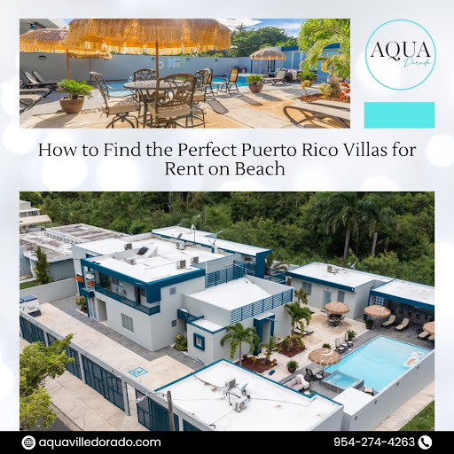 How to Find the Perfect Puerto Rico Villas for Rent on Beach – @aquadorado on Tumblr