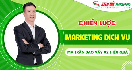 Marketing Cho Doanh Nghiệp Ngành DỊCH VỤ - X3 Doanh Số
