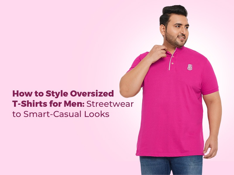 How to Style Oversized T-Shirts for Men: Streetwear to Smart-Casual Looks? – Site Title