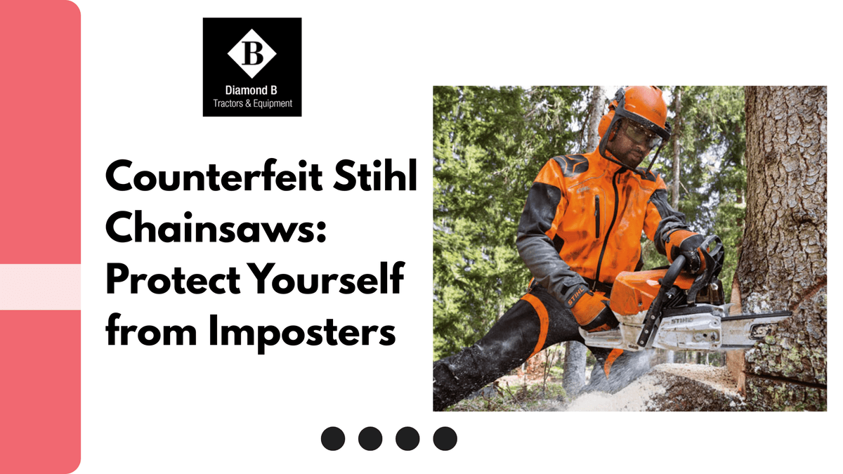 Counterfeit Stihl Chainsaws: Protect Yourself from Impo...