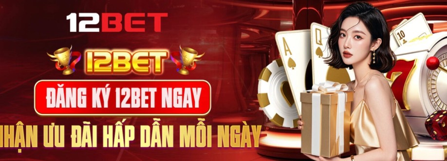 nhà cái 12bet Cover Image