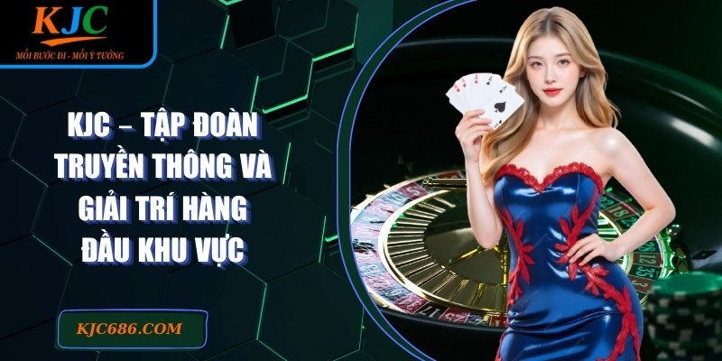 KJC | Truy Cập Liên Minh Cá Cược Uy Tín – Quà Tân Binh 58K