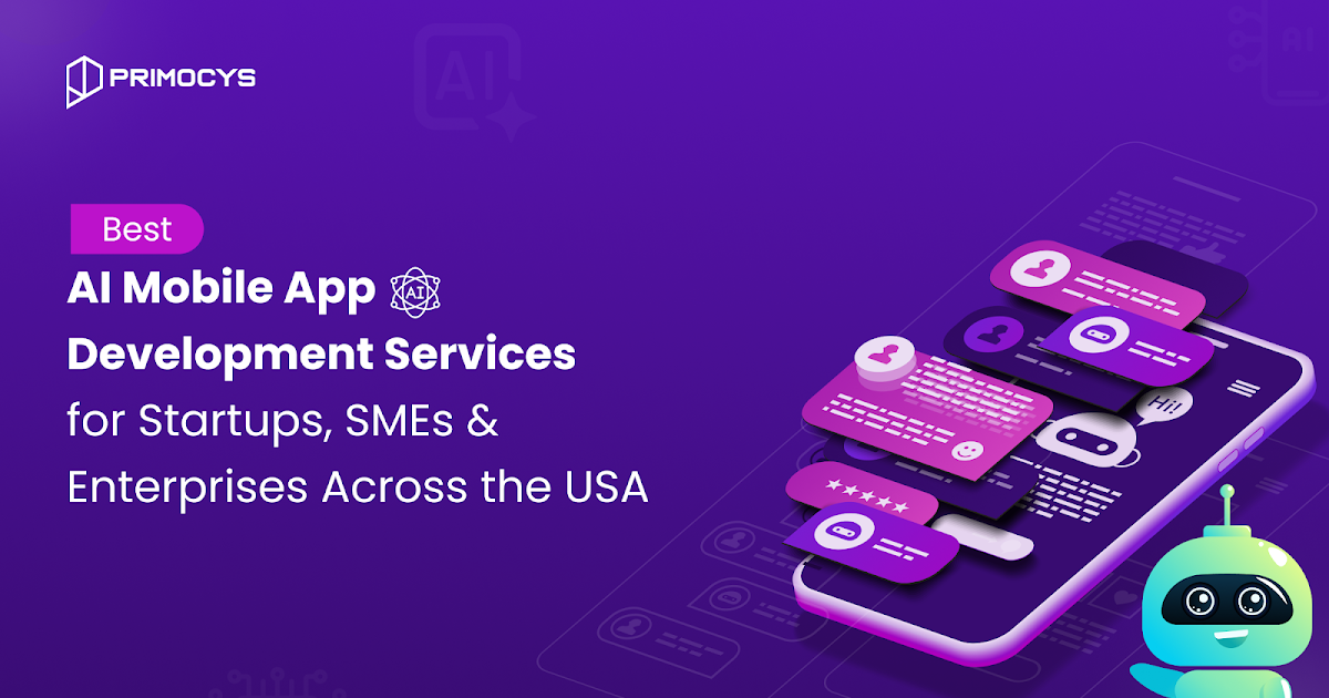 Best AI Mobile App Development Services for Startups, SMEs & Enterprises Across the USA