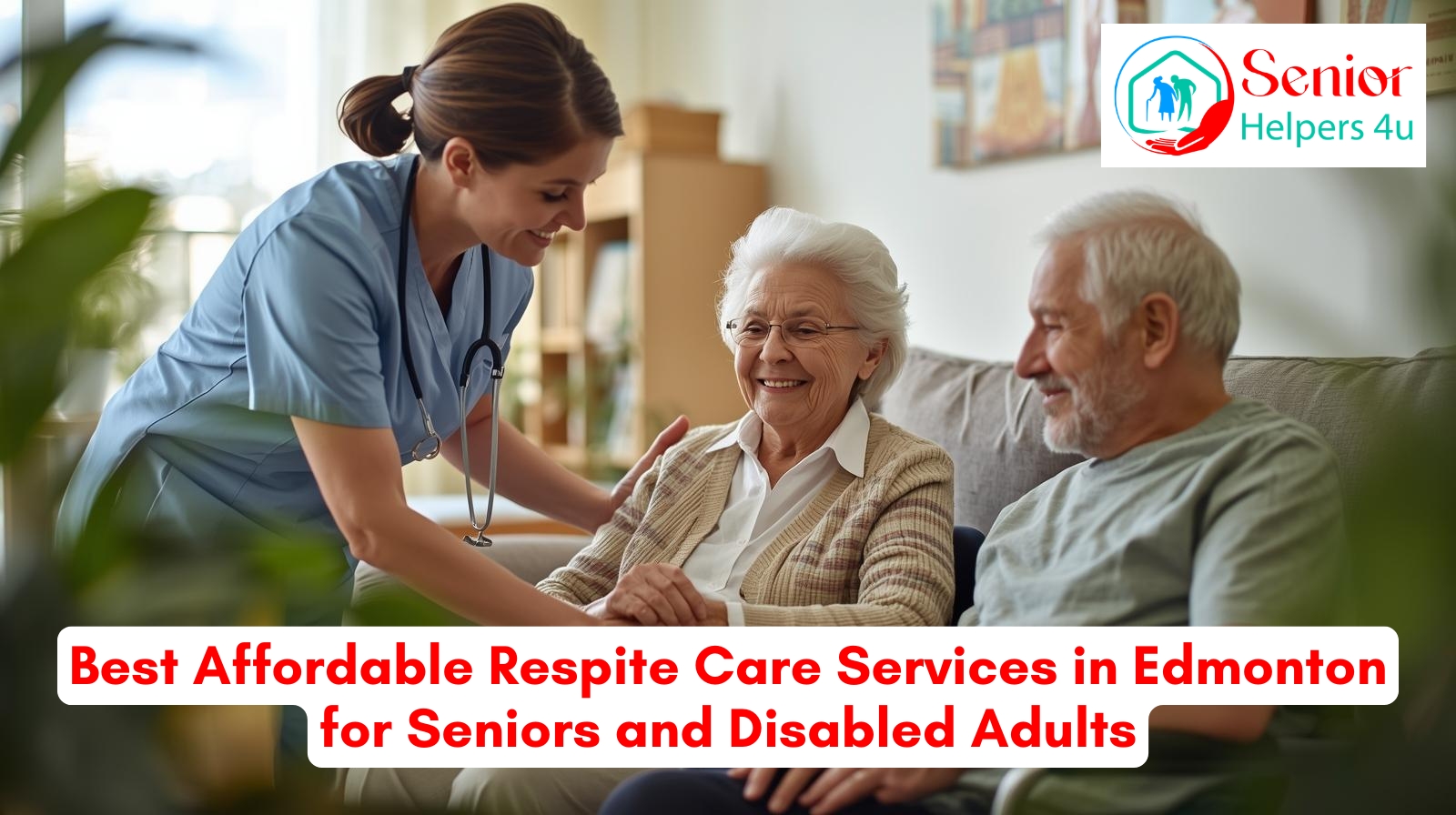Affordable Respite Care Services in Edmonton for Seniors