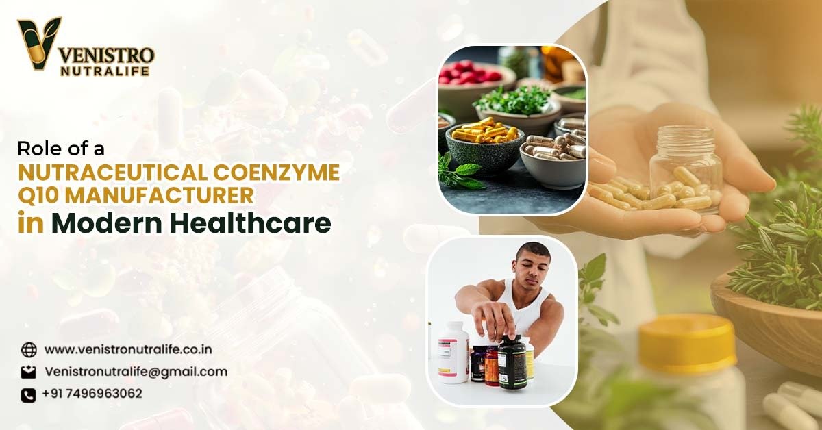 Nutraceutical Coenzyme Q10 Manufacturer - Venistro Nutralife