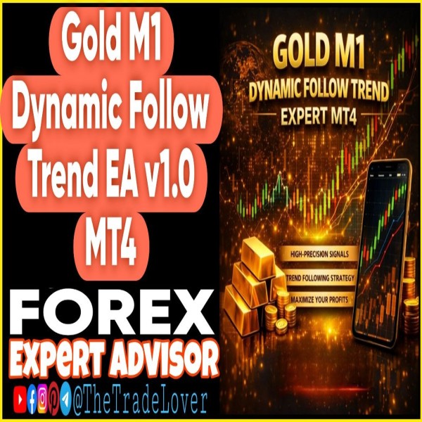 Gold M1 Dynamic Follow Trend EA v1.0 MT4 (Works on Build 1471) | Forex Robot | MT4 Expert Advisor - The Trade Lovers